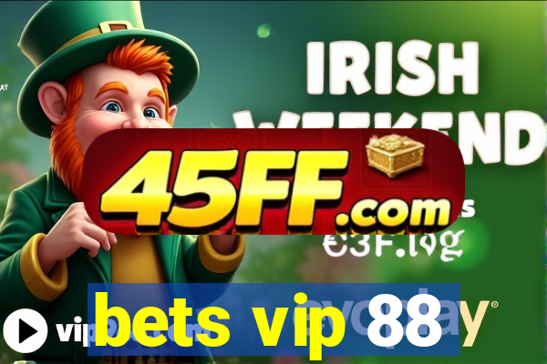 bets vip 88